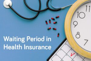 Waiting Period in Health Insuranc